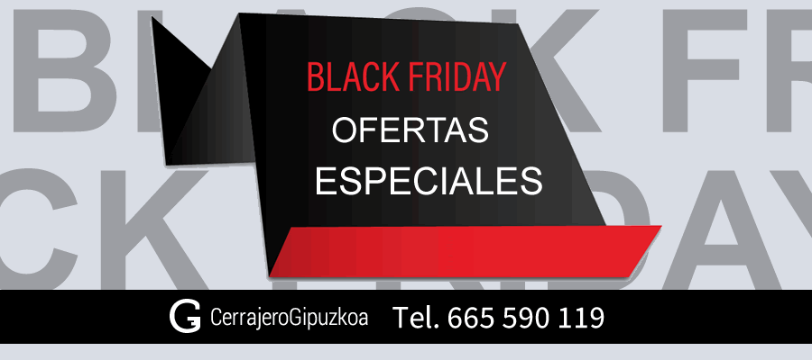 cerrajeria gipuzkoa black friday cyber monday