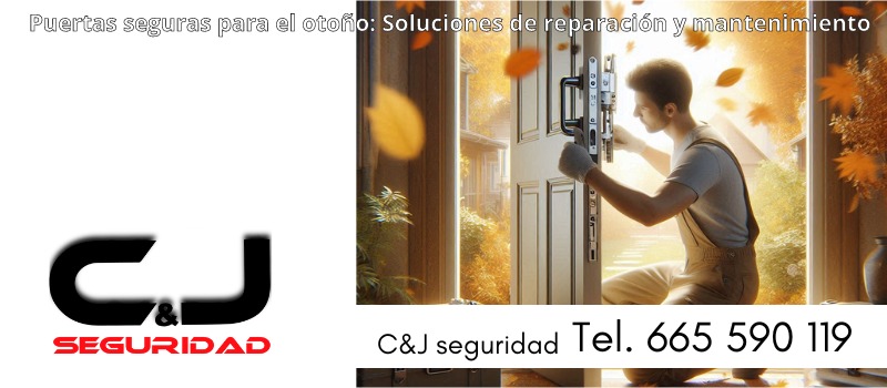 Prepara tu hogar para el otoño: Repara y asegura tus puertas con nuestras soluciones profesionales en Guipúzcoa con C&J Cerrajería Prepara tu hogar para el otoño: Repara y asegura tus puertas con nuestras soluciones profesionales en Guipúzcoa con C&J Cerrajería
